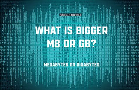 bigger gb or mb